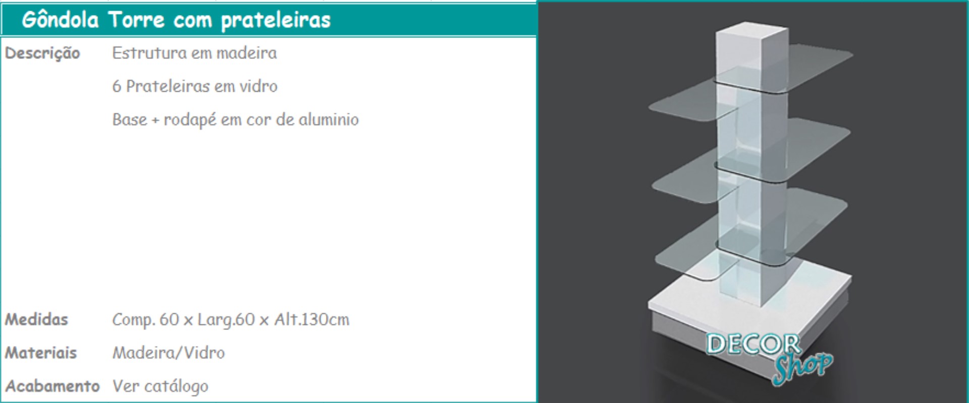 1 - Gondola Torre com prateleiras
