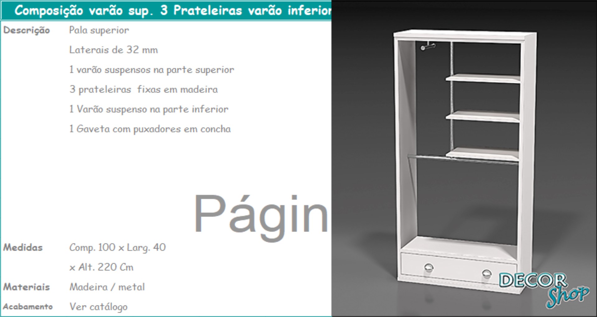 2 - Composição varão superior 3 prateleiras e varão inferior