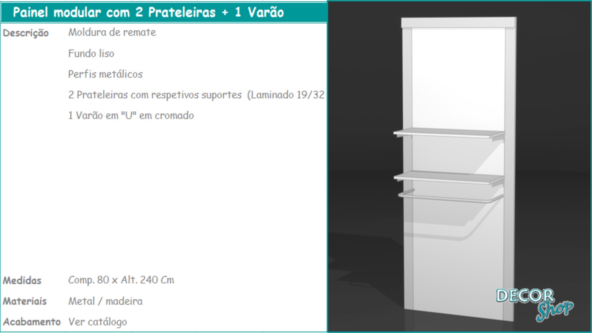 2 - Painel modular 2 prateleiras + 1 varão