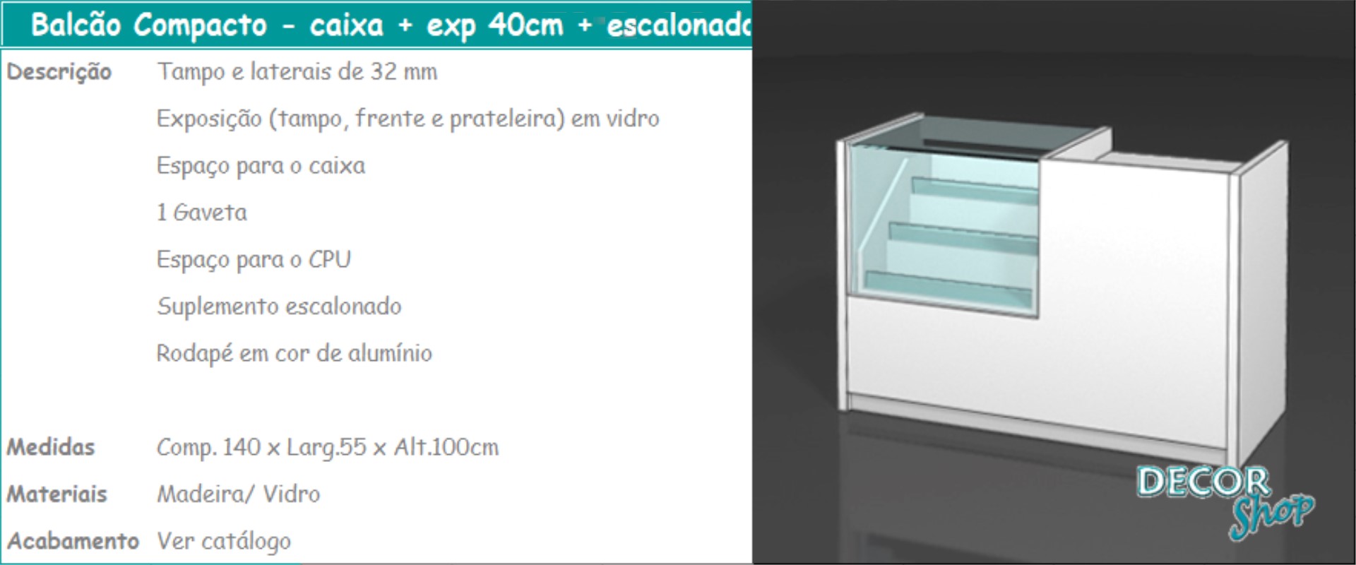 3 - Caixa + exposição de 40cm + escalonado
