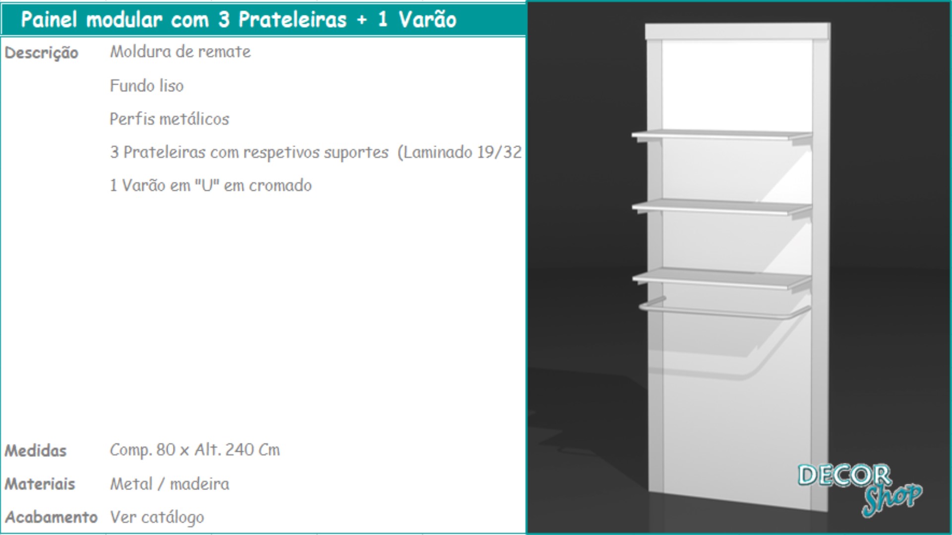 3 - Painel modular 3 prateleiras + 1 varão
