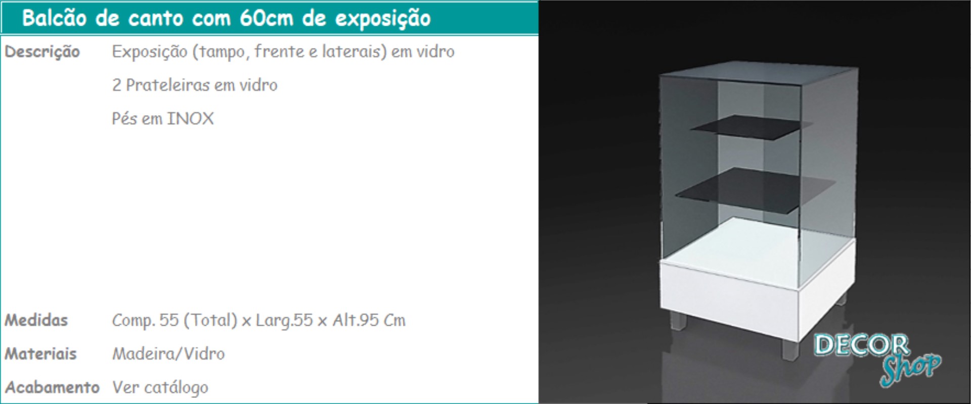 4 - Balcão de canto 60cm de exposição