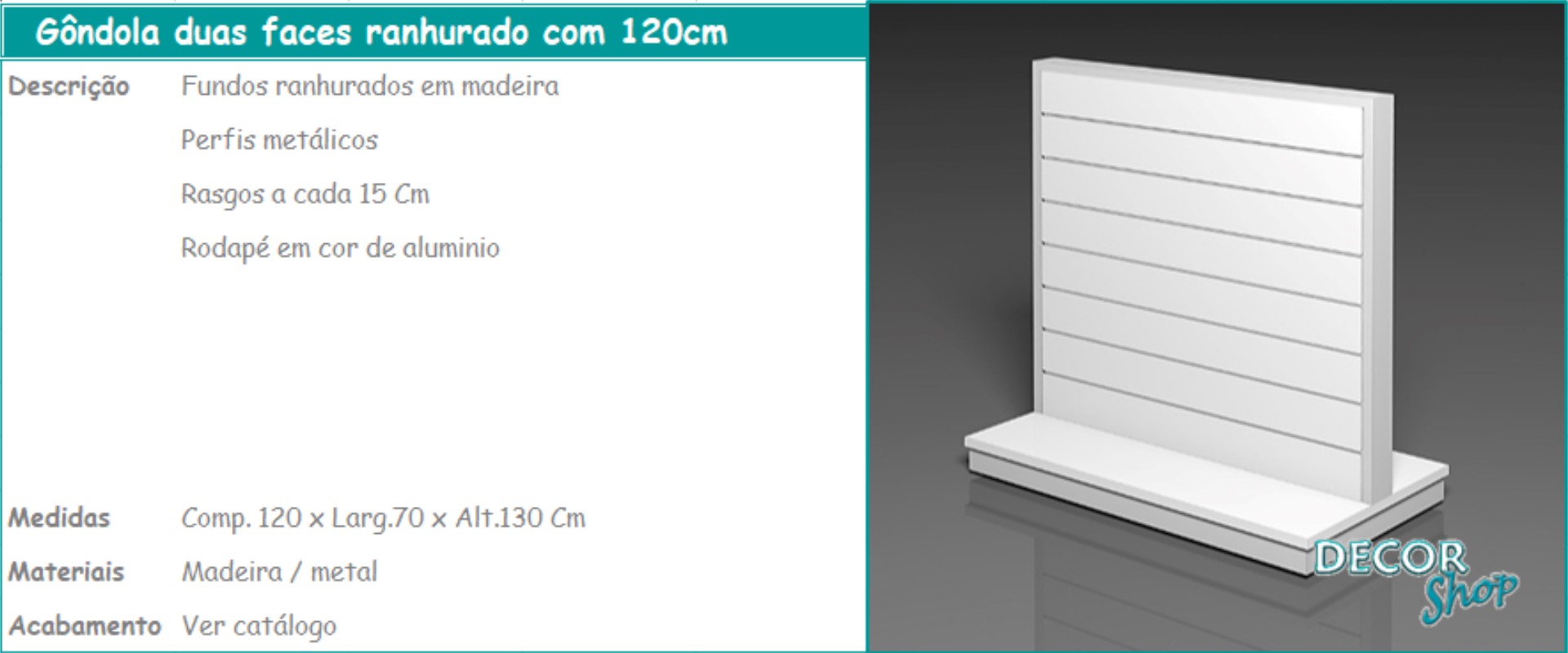 4 - Gondola 2 faces ranhurado 120cm