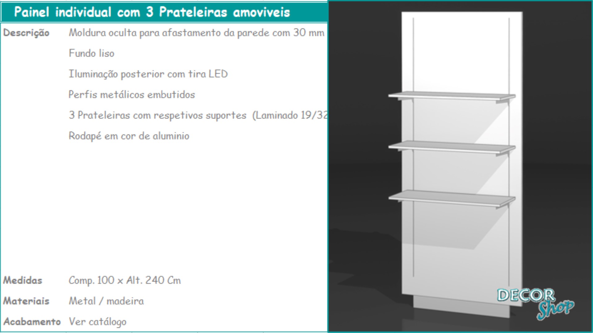 4 - Painel individual 3 prateleiras amoviveis