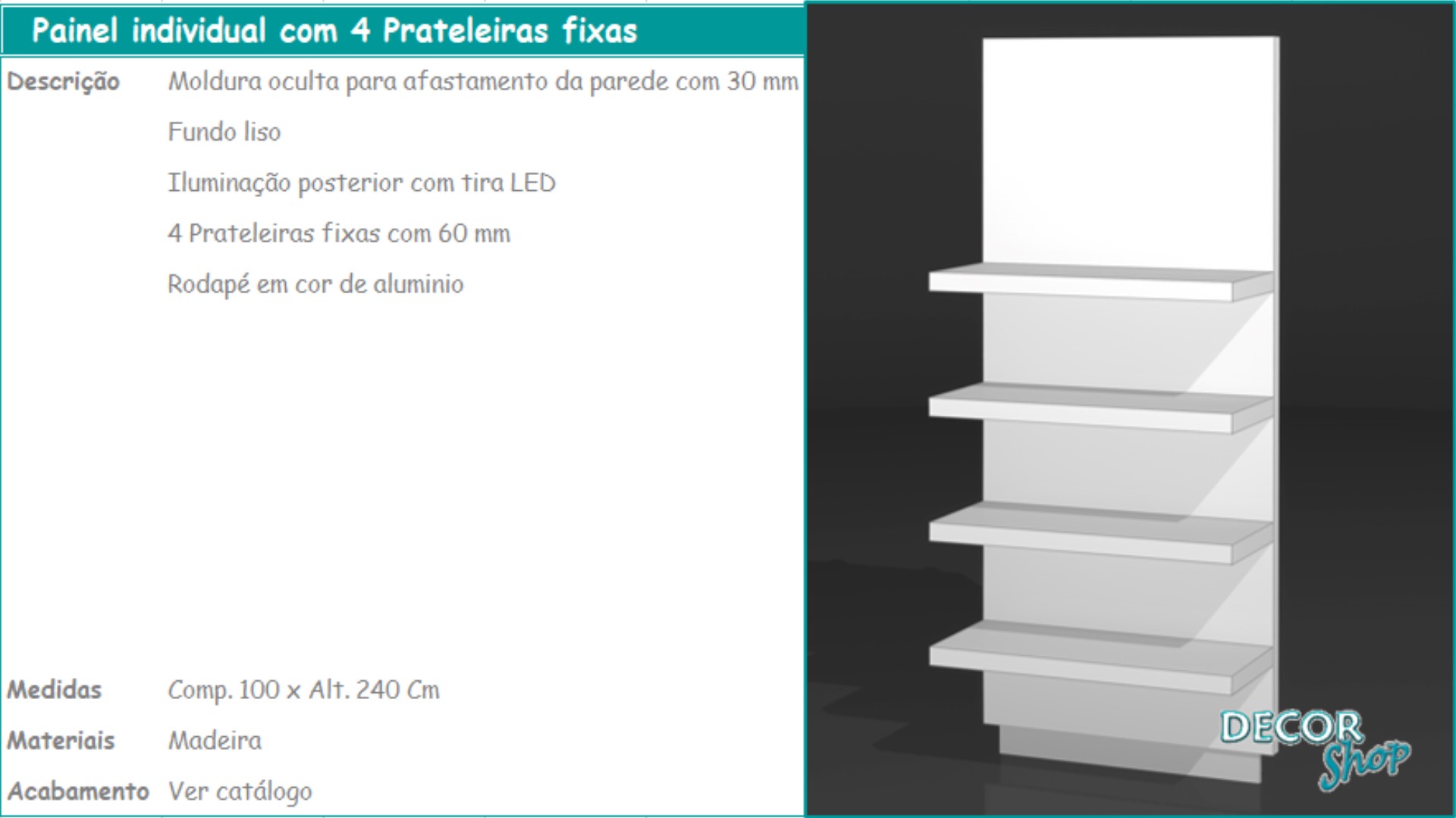 4 - Painel individual 4 prateleiras fixas