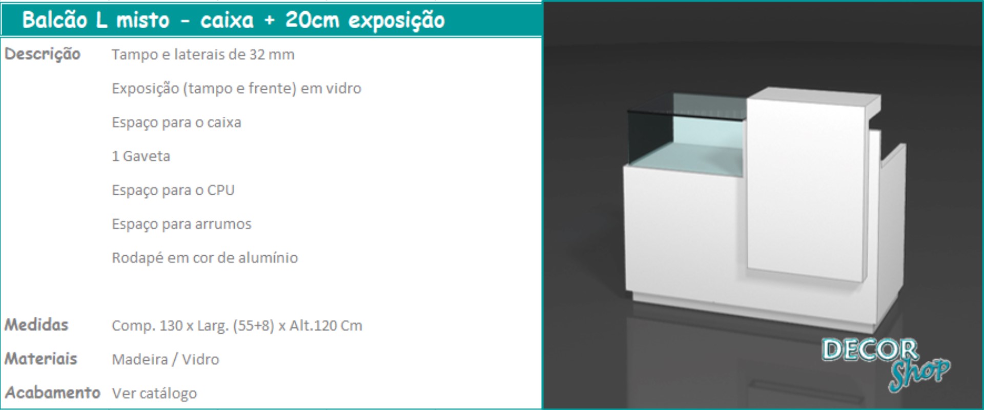 5 - Balcão L misto caixa + 20cm exposição
