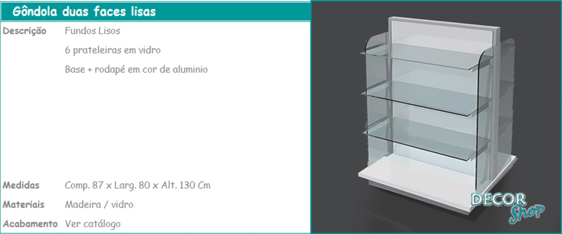 5 - Gondola Duas faces lisas