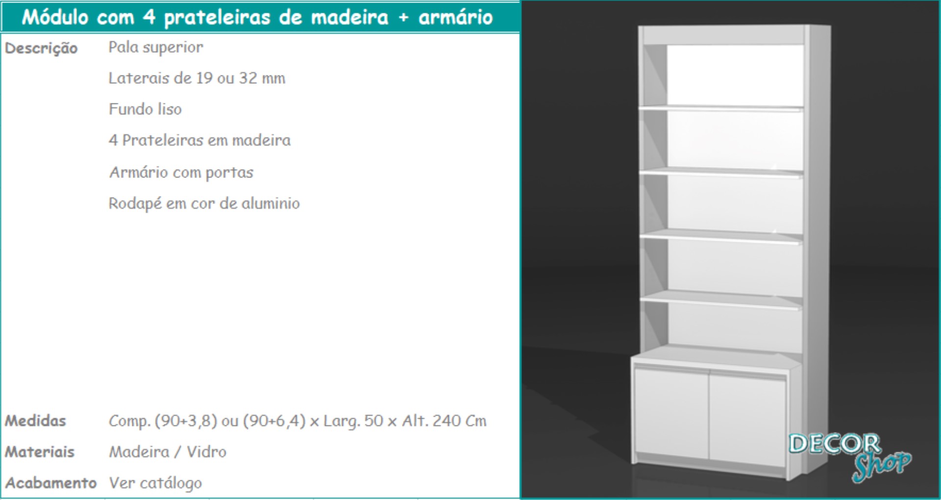 5 - Módulo 4 prateleiras de madeira + armário