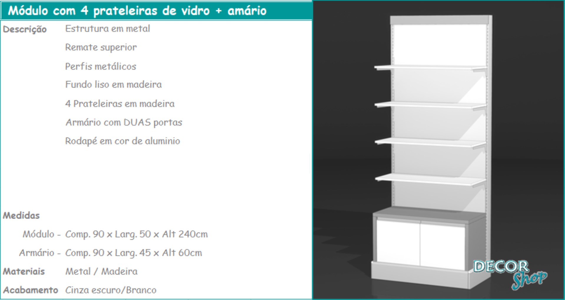 5 - Módulo 4 prateleiras de vidro + armário