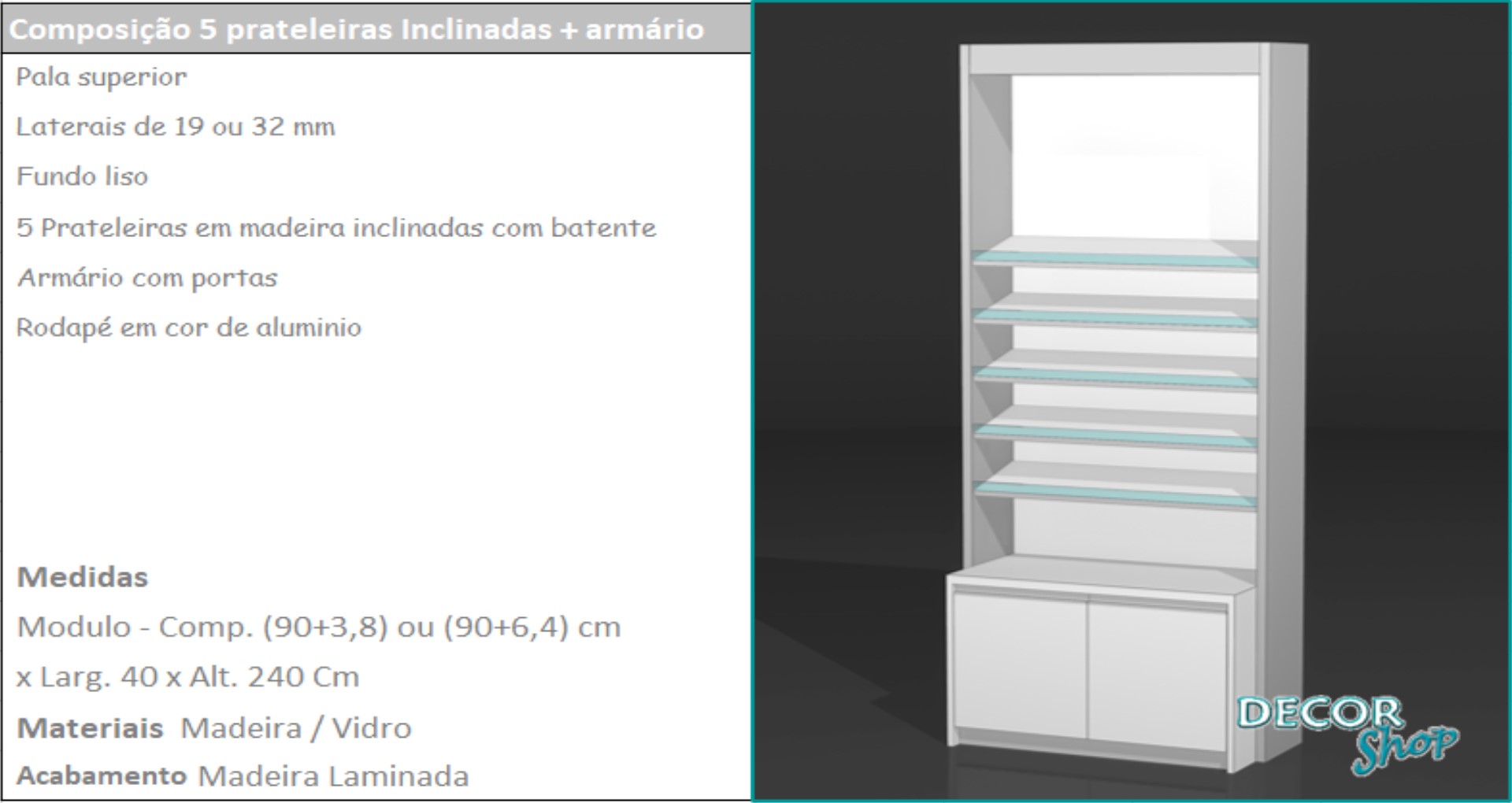6 - Mod 5 prateleiras inclinadas e armário