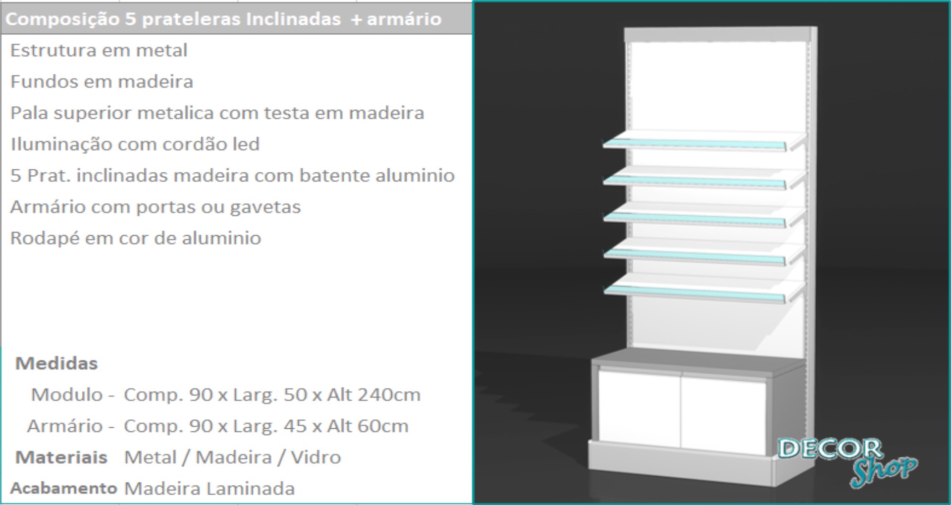 6 - Mod 5 prateleiras inclinadas e armário