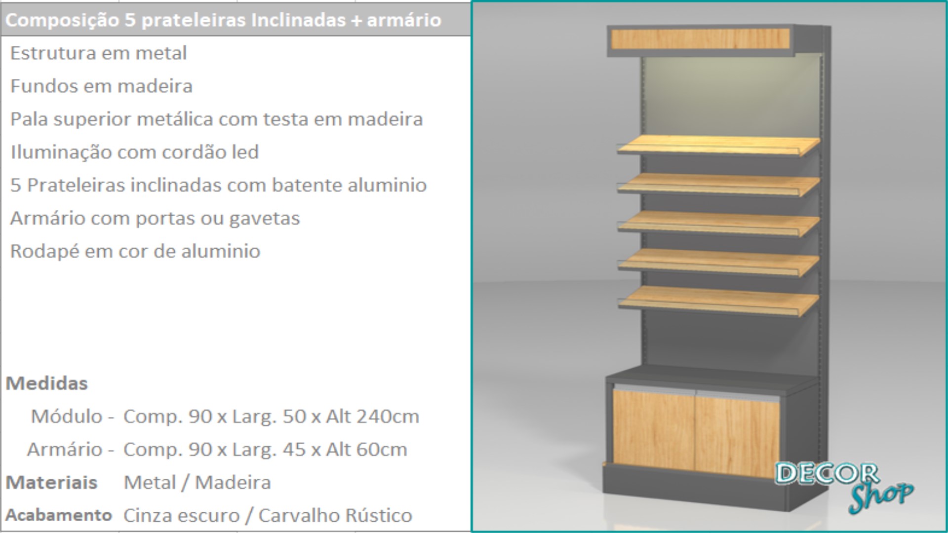 6 - Mod 5 prateleiras inclinadas e armário