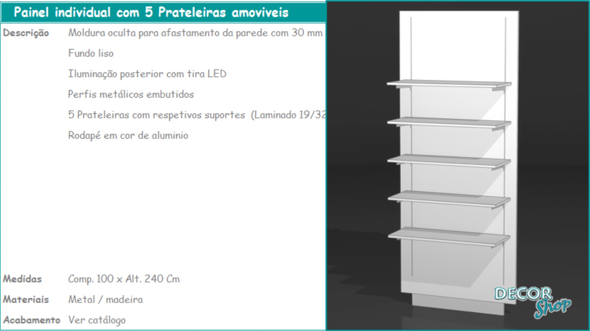 6 - Painel individual 5 prateleiras amoviveis