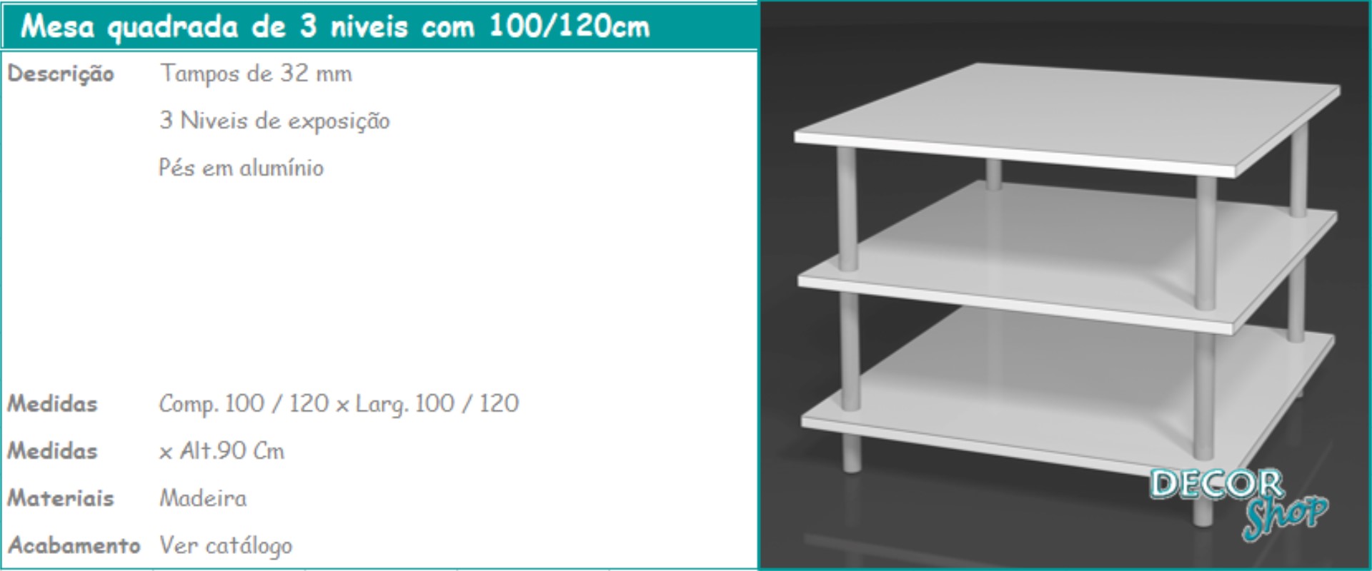 7 - Mesa quadrada 3 niveis de 100_120cm