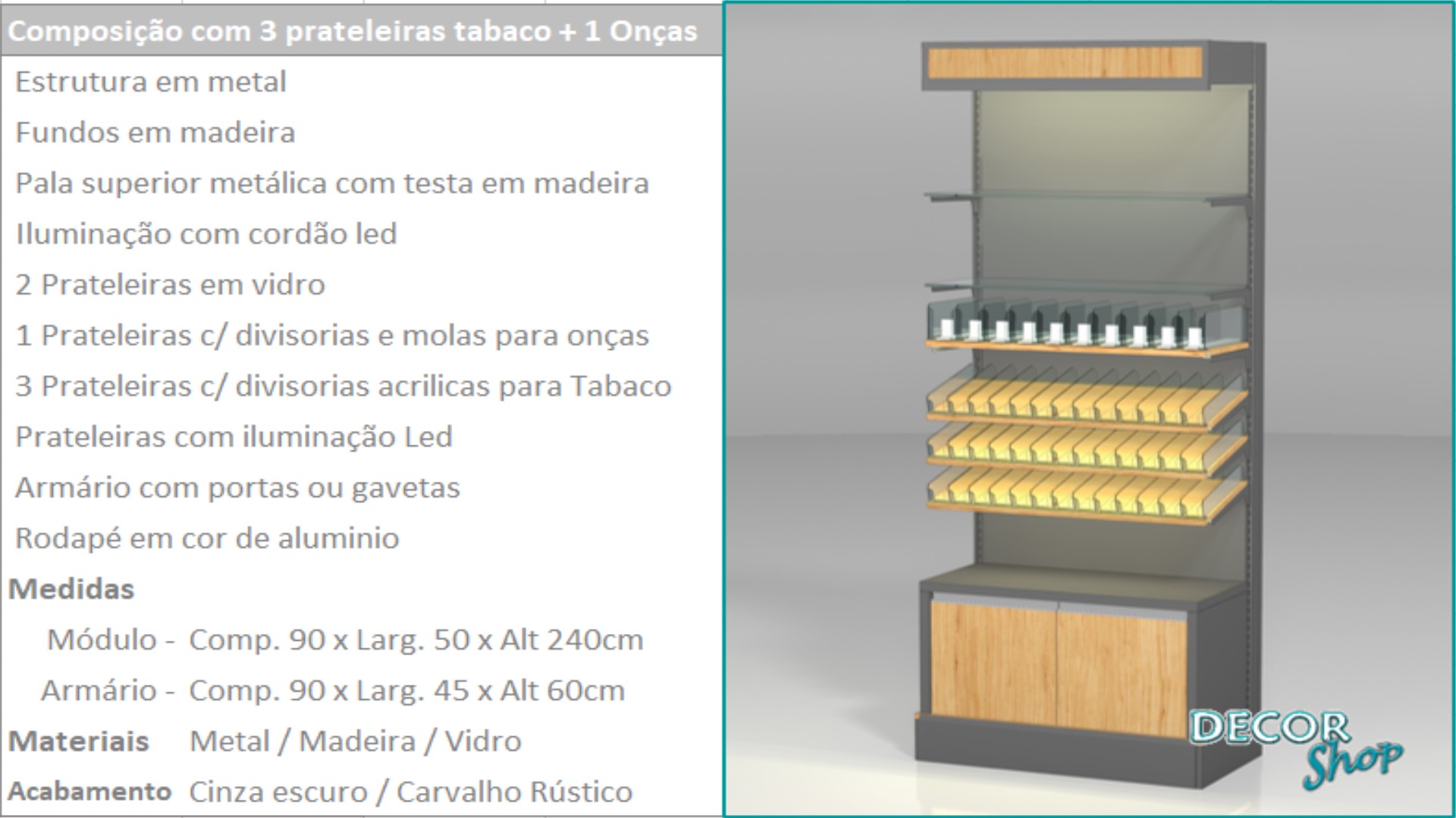 7 - Mod 3 prateleiras tabaco 1 onças